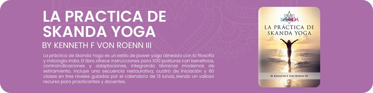 LA PRACTICA DE SKANDA YOGA